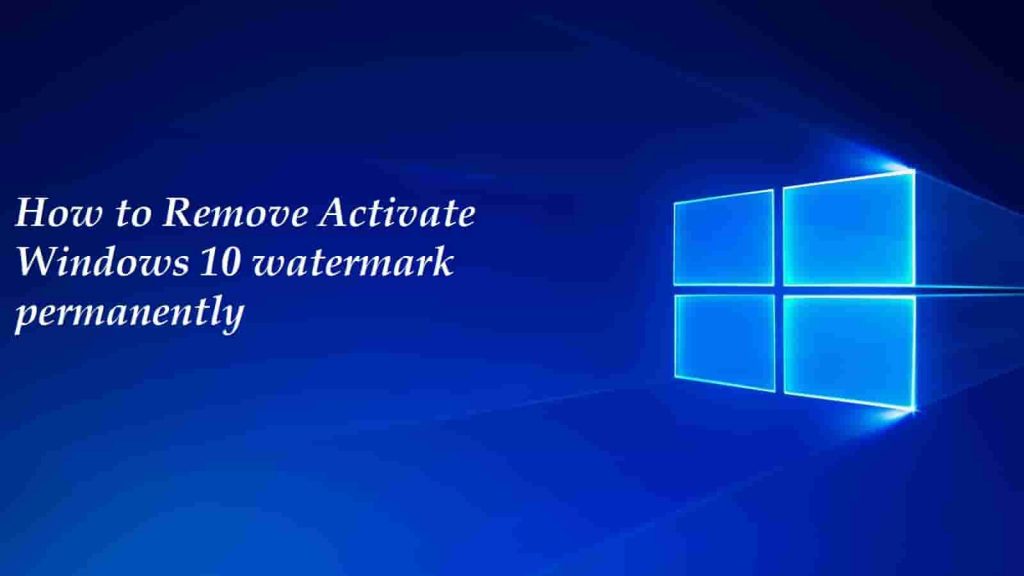 Remove activate windows watermark windows 10